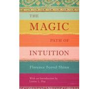 [(The Magic Path of Intuition)] [ By (author) Florence Scovel Shinn ] [December, 2013]