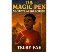 The Magic Pen: Secrets of the Scribe