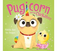 The Magic Pet Shop: Pugicorn and the Chickaboo