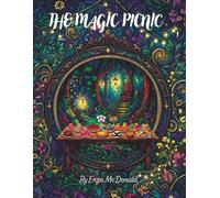 The Magic Picnic: A colorful fairy-tale, written in rhyme