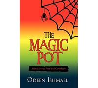 THE MAGIC POT: Nansi Stories From The Caribbean