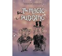 The Magic Pudding: With original illustrations