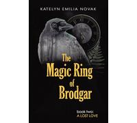 The Magic Ring of Brodgar: Book two: a lost love