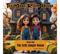 The Magic Room House: Book One: The Jelly Jungle Room