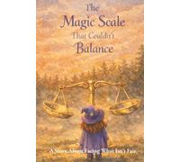 The Magic Scale That Couldn't Balance: A Picture Book About Unfairness That Young Children Actually Need (Trilingual Edition)
