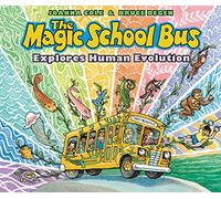 The Magic School Bus Explores Human Evolution