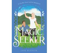 The Magic Seeker: A Fairy Tale with Benefits: 6