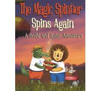 The Magic Spinner - Spins again: A Bodhi and Ryder Adventure