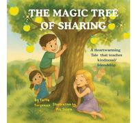 The Magic Tree of Sharing: A Heartwarming Children's Story that teaches kindness & friendship