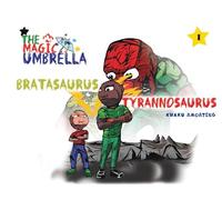 The Magic Umbrella: Bratasaurus vs Tyrannosaurus