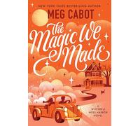 The Magic We Made: A Witchy Romance Where a Skeptic and a Psychic Must Solve a Mystery