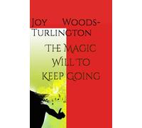 The Magic Will To Keep Going