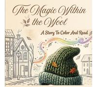 The Magic Within the Wool: A Coloring Storybook About Feelings, Kindness, and Courage