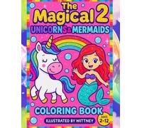 The magical 2 unicorns & Mermaids coloring book