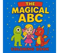 The Magical ABC Coloring Book: for 4-8