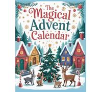 The Magical Advent Calendar: Christmas activities Holiday countdown