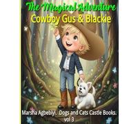 The Magical Adventure Cowboy Gus & Blackie