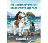 The Magical Adventure of Kauila and Princess Anna