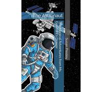 The Magical Adventures from Ms. Gallivant's Drawer: The Astronaut