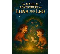 The Magical Adventures of Luna and Leo