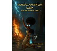 The Magical Adventures Of Ra'Lena: Book One: Rise of the Flame