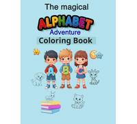 The Magical Alphabet: Adventure Coloring Book Ages 3-6