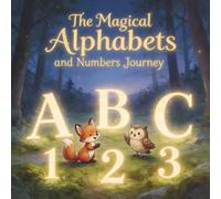 The Magical Alphabets and Numbers Journey: Letter tracing A to Z, Count Numbers & Play Games: The Ultimate Preschool Workbook a brain booster for kids