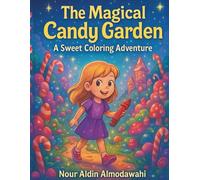 The Magical Candy Garden: A Sweet Coloring Adventure
