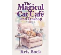 The Magical Cat Café and Teashop: Volume 2