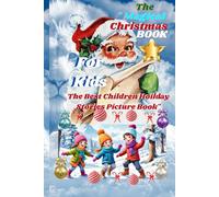 The Magical Christmas Book For Kids: The Best Children"s Holiday Stories Picture Book