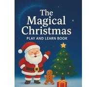 The Magical Christmas: Play and Learn Book