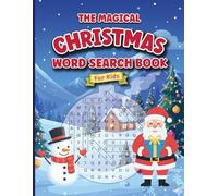 The Magical Christmas Word Search: A Unique Christmas Puzzle Book with Holiday Word Searches in Festive Shapes for Kids and Adults