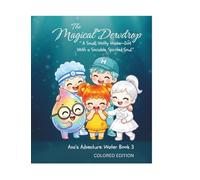 The Magical Dewdrop: Ava's Adventure: Water Book 3