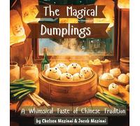 The Magical Dumplings: A Whimsical Taste of Chinese Tradition