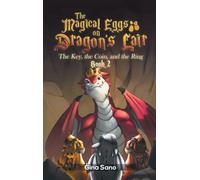 The Magical Eggs on Dragon's Lair: The Key, The Coin and the Ring Book 2