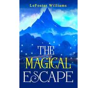 The Magical Escape: A Magical Journey of Self-Discovery