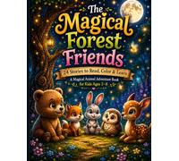 The Magical Forest Friends: 24 Stories to Read, Color & Learn