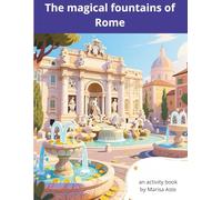 The magical fountains of Rome: an activity book