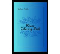 The Magical Garden: A Fun Flower Coloring Book for Kids of All Ages: Spark Creativity & Learning with Flowers