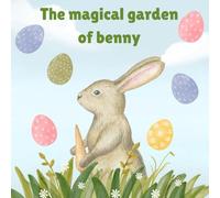 The Magical Garden of Benny: Story book