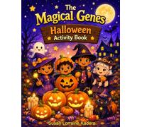 The Magical Genes Halloween Activity Book: A Kid-Friendly Halloween Workbook Full of Games & Creativity