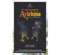 The Magical Journey Of Arlekina: When The Colors Fade Into Whispers Of Wonder