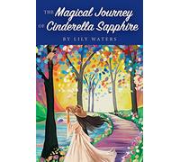 The Magical Journey of Cinderella Sapphire