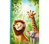 The Magical Jungle Safari"