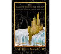 The Magical Knowledge Trilogy by Mccarthy, Josephine