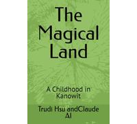 The Magical Land: A Childhood in Kanowit