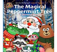 The Magical Peppermint Tree: A Christmas Adventure