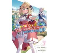 The Magical Revolution of the Reincarnated Princess and the Genius Young Lady