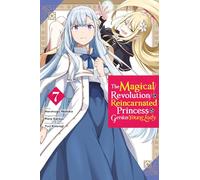 The Magical Revolution of the Reincarnated Princess and the Genius Young Lady 7
