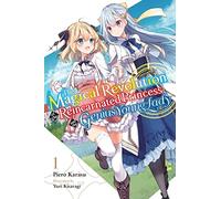 The Magical Revolution of the Reincarnated Princess and the Genius Young Lady Light Novel 1